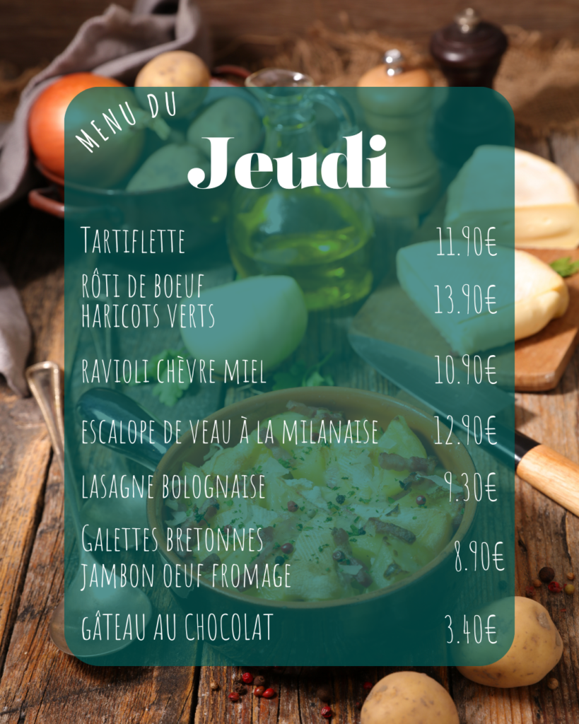 Menu du jeudi Pasta Basta avec tartiflette, rôti de bœuf, raviolis chèvre miel et desserts maison.