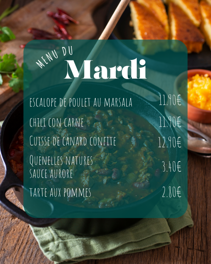 Menu du mardi Pasta Basta avec escalope de poulet au marsala, chili con carne, cuisse de canard confite et tarte aux pommes.