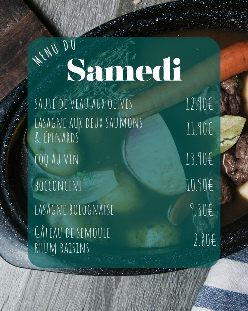 Menu du samedi Pasta Basta avec sauté de veau aux olives, lasagne aux deux saumons, coq au vin, bocconcini, lasagne bolognaise et gâteau de semoule rhum raisins.
